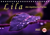 Lila - die mystische Farbe (Tischkalender 2022 DIN A5 quer)