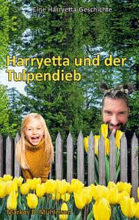 Harryetta und der Tulpendieb