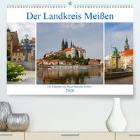 Der Landkreis Meißen (Premium, hochwertiger DIN A2 Wandkalender 2020, Kunstdruck in Hochglanz)