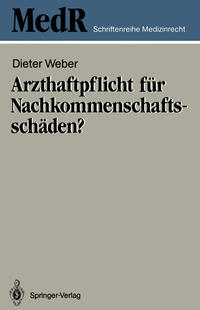 Arzthaftpflicht für Nachkommenschaftsschäden?