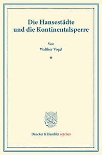 Die Hansestädte und die Kontinentalsperre.