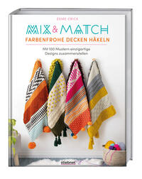 Mix & Match Farbenfrohe Decken häkeln