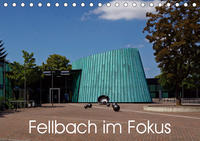 Fellbach im Fokus (Tischkalender 2020 DIN A5 quer)