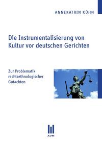 Die Instrumentalisierung von Kultur vor deutschen Gerichten