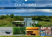 Das Podelta mit Chioggia und Comacchio (Wandkalender 2022 DIN A3 quer)