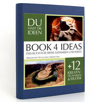 BOOK 4 IDEAS classic | Südwesten der USA von seiner schönsten Seite, Notizbuch, Bullet Journal mit Kreativitätstechniken und Bildern, DIN A5