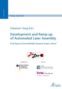 Development and Ramp-up of Automated Laser Assembly Final Report of the MANUNET Research Project „DeLas“