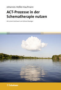 ACT-Prozesse in der Schematherapie nutzen