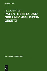 Patentgesetz und Gebrauchsmustergesetz