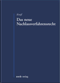 Das neue Nachlassverfahrensrecht