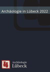 Archäologie in Lübeck 2022