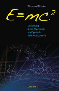 E=mc2 - Einführung in die allgemeine und spezielle Relativitätstheorie