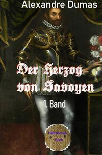 Der Herzog von Savoyen, 1. Band