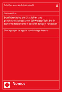 Durchbrechung der ärztlichen und psychotherapeutischen Schweigepflicht bei in sicherheitsrelevanten Berufen tätigen Patienten