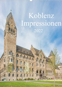 Koblenz Impressionen (Wandkalender 2022 DIN A2 hoch)