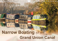 Narrow Boating auf dem Grand Union Canal (Wandkalender 2022 DIN A4 quer)