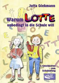 Warum Lotte unbedingt in die Schule will