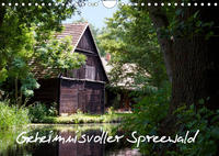 Geheimnisvoller Spreewald (Wandkalender 2022 DIN A4 quer)