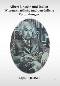 Albert Einstein und Indien – Wissenschaftliche und persönliche Verbindungen