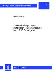 Die Rechtsfolgen einer mittelbaren Patentverletzung nach § 10 Patentgesetz