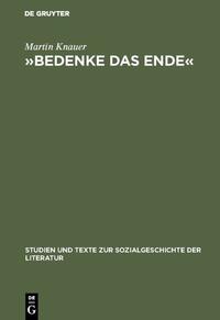 »Bedenke das Ende«