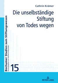 Die unselbständige Stiftung von Todes wegen