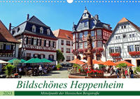 Bildschönes Heppenheim Mittelpunkt der Hessischen Bergstraße (Wandkalender 2023 DIN A3 quer)