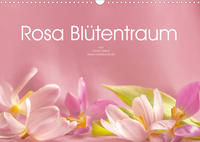 Rosa Blütentraum (Wandkalender 2022 DIN A3 quer)