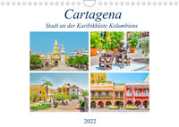 Cartagena - Stadt an der Karibikküste Kolumbiens (Wandkalender 2022 DIN A4 quer)