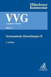 Münchener Kommentar zum Versicherungsvertragsgesetz Band 4: Systematische Darstellungen II