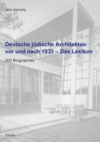 Deutsche jüdische Architekten vor und nach 1933 – Das Lexikon