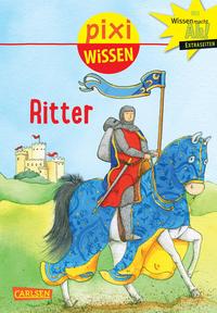 Pixi Wissen 13: Ritter