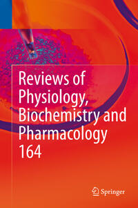 Reviews of Physiology, Biochemistry and Pharmacology, Vol. 164