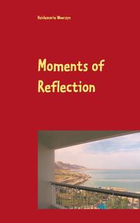 Moments of Reflection