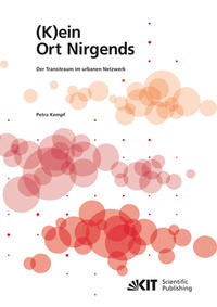 (K)ein Ort Nirgends - Der Transitraum im urbanen Netzwerk