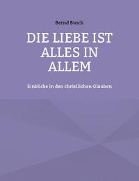 Die Liebe ist alles in allem