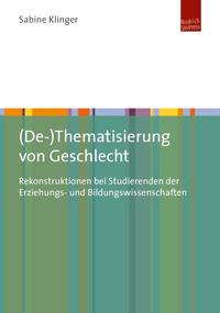 (De-)Thematisierung von Geschlecht