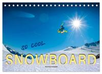 Snowboard - so cool (Tischkalender 2025 DIN A5 quer), CALVENDO Monatskalender