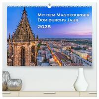 Mit dem Magdeburger Dom durchs Jahr (hochwertiger Premium Wandkalender 2025 DIN A2 quer), Kunstdruck in Hochglanz