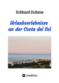 Urlaubserlebnisse an der Costa del Sol