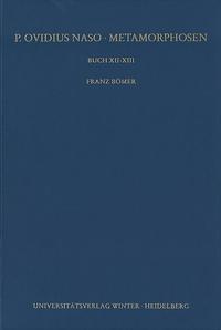 P. Ovidius Naso: Metamorphosen. Kommentar / Buch XII-XIII