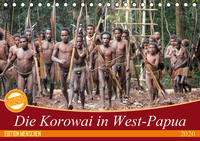 Bei den Steinkorowai in West-Papua (Tischkalender 2020 DIN A5 quer)