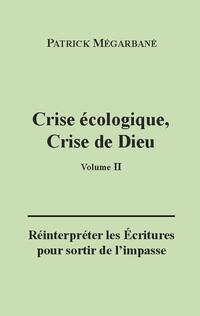 Crise écologique, crise de Dieu (II)