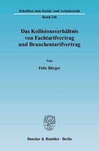 Das Kollisionsverhältnis von Fachtarifvertrag und Branchentarifvertrag.