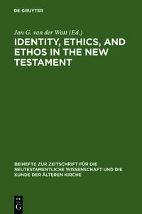 Identity, Ethics, and Ethos in the New Testament