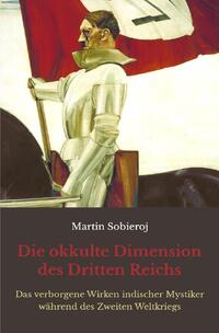 Die okkulte Dimension des Dritten Reichs