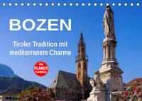 Bozen - Tiroler Tradition mit mediterranem Charme (Tischkalender 2023 DIN A5 quer)