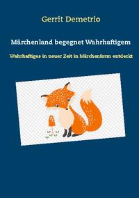 Märchenland begegnet Wahrhaftigem