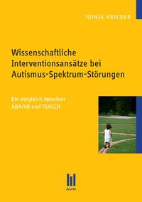 Wissenschaftliche Interventionsansätze bei Autismus-Spektrum-Störungen