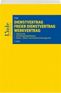 Dienstvertrag - freier Dienstvertrag - Werkvertrag